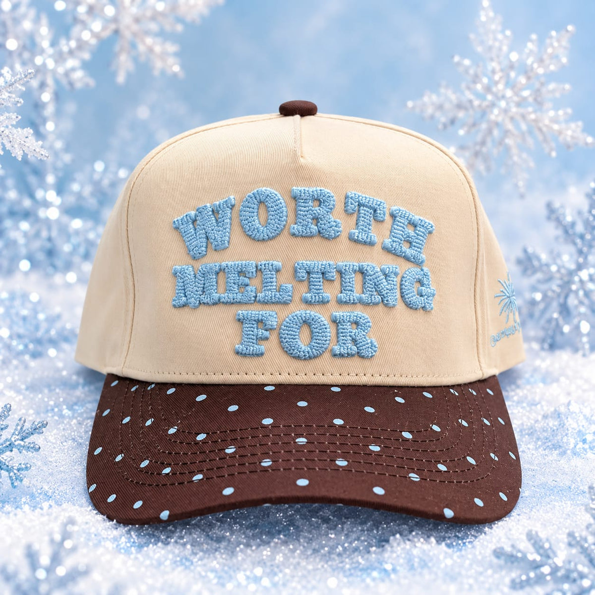 WORTH MELTING FOR HAT