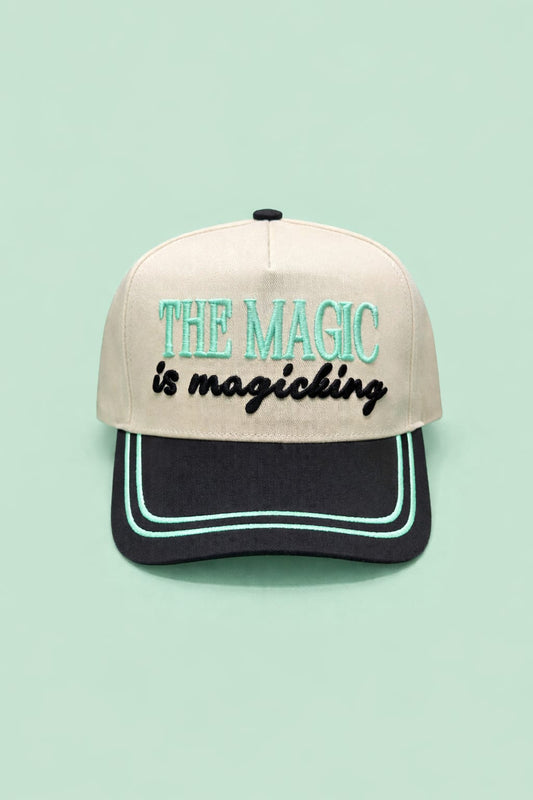THE MAGIC IS MAGICKING HAT